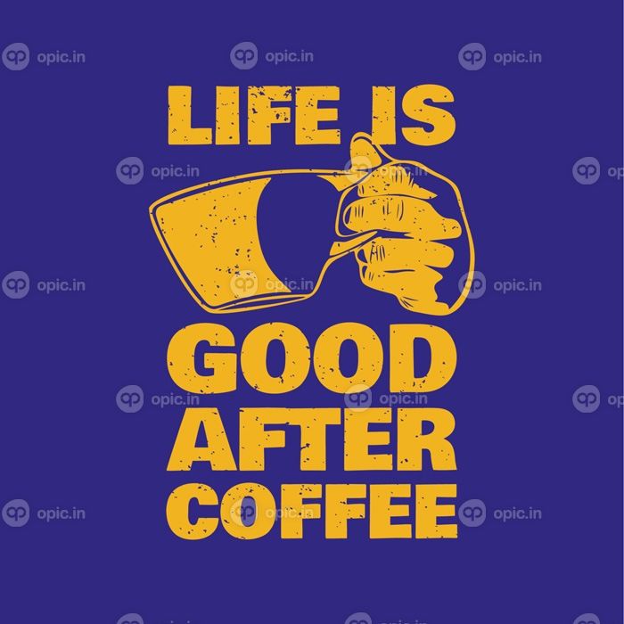 دانلود وکتور طرح تی شرت زندگی خوب است بعد از قهوه زندگی خوب است