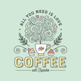 دانلود وکتور وکتور تنها چیزی که نیاز دارید عشق و قهوه با کیک تایپوگرافی است که با ابله طراحی شده با دست کاپ کیک فنجان قهوه با برگ ها و قلب ها می چرخد