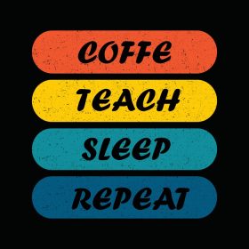 دانلود وکتور معلم روز قهوه آموزش خواب تکرار تی شرت تایپوگرافی