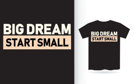 دانلود تی شرت تایپوگرافی کوچک شروع رویای بزرگ