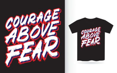 دانلود شعار شجاعت بالای دست ترس برای تی شرت
