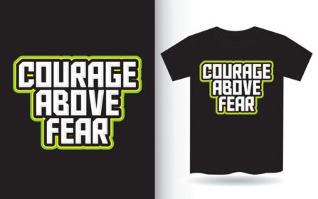 دانلود طرح شجاعت بالای ترس برای تی شرت