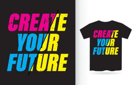 دانلود تی شرت تایپوگرافی آینده خود را بسازید
