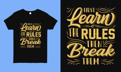 دانلود کنید ابتدا قوانین را یاد بگیرید سپس آنها را بشکنید تی شرت