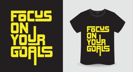 دانلود فوکوس بر اهداف خود طراحی چاپ تی شرت مدرن تایپوگرافی