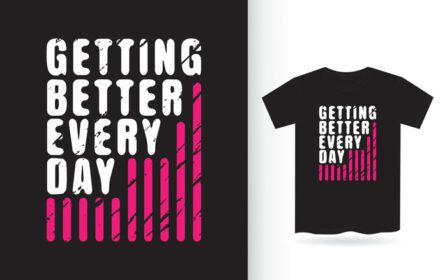 دانلود تایپوگرافی بهتر شدن تی شرت روزانه برای چاپ