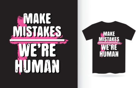 دانلود تایپوگرافی تی شرت اشتباه کن ما انسان هستیم