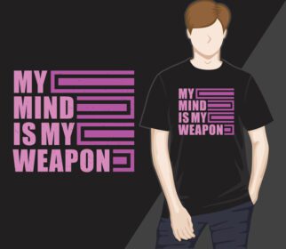 دانلود طرح تی شرت ذهن من اسلحه من است تایپوگرافی مدرن