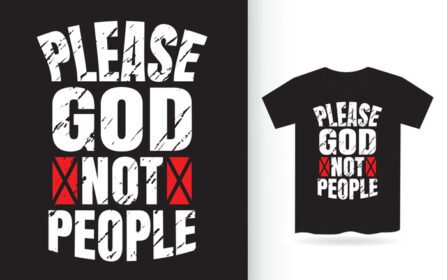 دانلود لطفا خدا نه مردم تایپوگرافی برای تی شرت