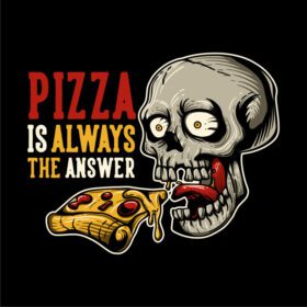 دانلود پیتزا طرح تی شرت همیشه جواب با جمجمه خوردن است