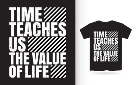 زمان دانلود ارزش تی شرت تایپوگرافی زندگی را به ما می آموزد