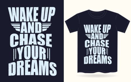 دانلود تایپوگرافی wake up and chase your dreams برای تی شرت