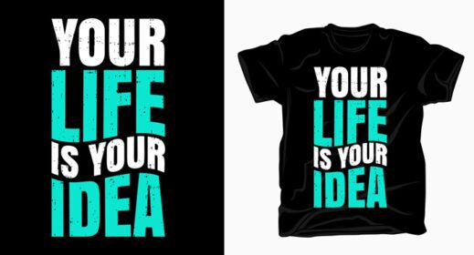 دانلود زندگی شما ایده شما شعار تایپوگرافی برای تی شرت است
