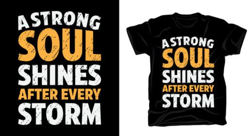 دانلود تی شرت تایپوگرافی روح قوی بعد از هر طوفان می درخشد