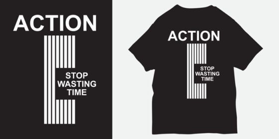 دانلود شعار اکشن توقف اتلاف وقت برای چاپ تی شرت