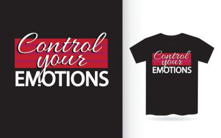 دانلود طرح تی شرت تایپوگرافی کنترل احساسات خود را
