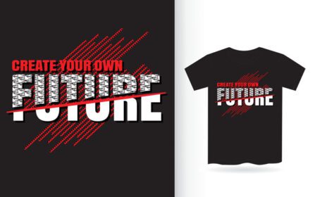 دانلود طراحی تایپوگرافی مدرن آینده خود را برای تی شرت ایجاد کنید