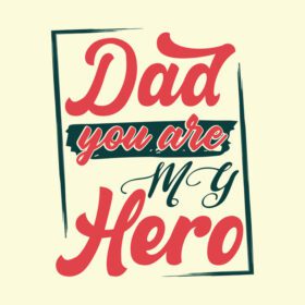 دانلود طرح نقل قول تی شرت تایپوگرافی پدر تو قهرمان من هستی
