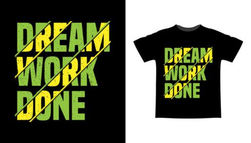 دانلود کار رویایی انجام شده تایپوگرافی طرح تی شرت شعاری
