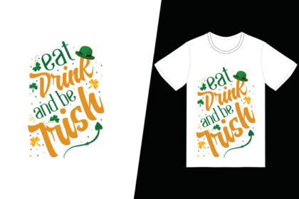 دانلود تی شرت eat drink and be Irish