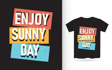 دانلود تی شرت تایپوگرافی روز آفتابی لذت ببرید