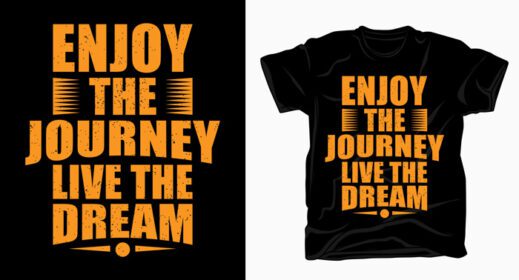 دانلود لذت بردن از سفر زنده تایپوگرافی رویایی برای طراحی تی شرت