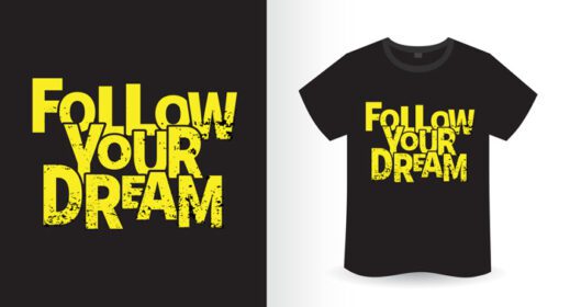 دانلود تی شرت شعار رویای خود را دنبال کنید