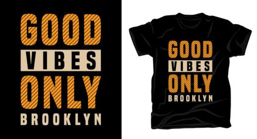 دانلود vibes خوب فقط تایپوگرافی بروکلین برای طراحی تی شرت