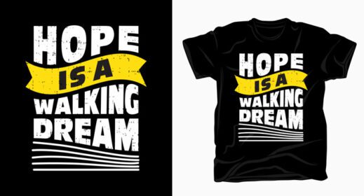 دانلود امید یک تایپوگرافی رویای پیاده روی برای چاپ تی شرت است