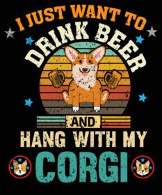 دانلود طرح تی شرت کورگی وینتیج فقط می خواهم آبجو بنوشم