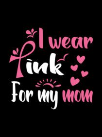 دانلود طرح تی شرت سرطان سینه برای مادرم صورتی می پوشم