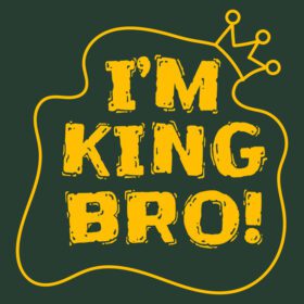 دانلود طرح تی شرت شعار تایپوگرافی im king bro