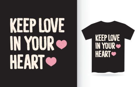 دانلود تی شرت تایپوگرافی عشق را در قلبت نگه دار