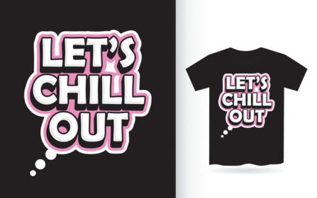 دانلود طرح حروف let s chill out برای تی شرت