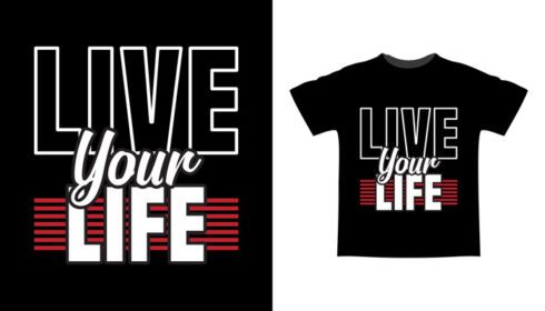 دانلود طرح تی شرت تایپوگرافی لایو زندگی شما