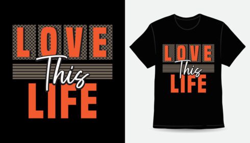 دانلود طرح چاپ تی شرت تایپوگرافی عشق این زندگی
