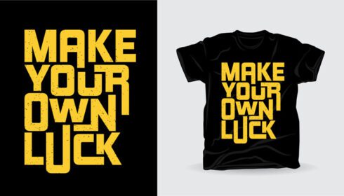 دانلود طرح تی شرت تایپوگرافی مدرن شانس خود را بسازید