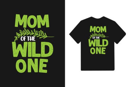 دانلود طرح تی شرت روز مادر تایپوگرافی mom of the wild