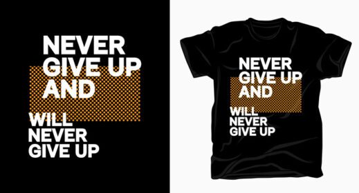 دانلود تی شرت شعاری تایپوگرافی هرگز تسلیم نشوید و هرگز تسلیم نخواهید شد