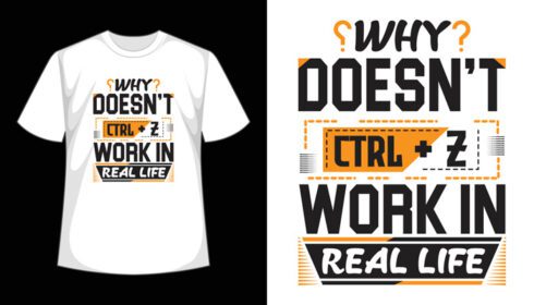 دانلود نقل قول چرا t ctrl z در زندگی واقعی قالب تی شرت کار می کند