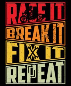 دانلود race it break it fix it تکرار طرح تی شرت برای موتور سیکلت