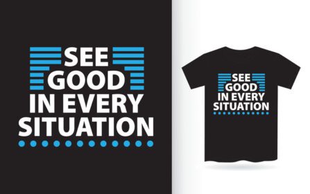 دانلود طرح حروف در هر موقعیتی خوب را ببینید برای تی شرت