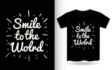 دانلود تایپوگرافی لبخند به جهان برای تی شرت