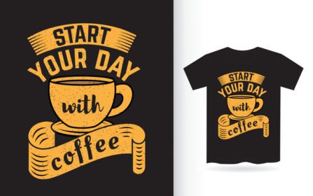 دانلود روز خود را با طرح حروف قهوه برای تی شرت شروع کنید
