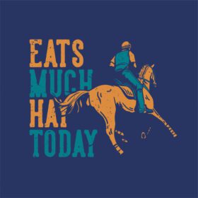 دانلود طرح تی شرت شعار شعار تایپوگرافی eats muck hay today با