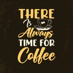 دانلود همیشه برای قهوه تایپوگرافی زمان هست قهوه رنگارنگ تی