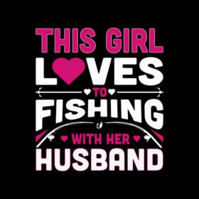 دانلود این دختر عاشق ماهیگیری با شوهرش تایپوگرافی