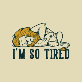دانلود شعار vintage تایپوگرافی im so tired sleeping lion for t