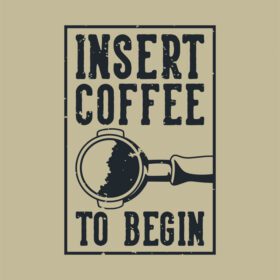 دانلود تایپوگرافی شعار قدیمی قهوه برای شروع برای تی شرت