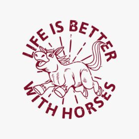 دانلود شعار قدیمی تایپوگرافی زندگی با اسب اسب بهتر است